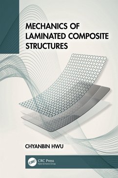 Mechanics of Laminated Composite Structures (eBook, ePUB) - Hwu, Chyanbin