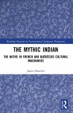 The Mythic Indian (eBook, ePUB)