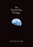 An Earth Day Eulogy (eBook, ePUB) An Earth Day Eulogy (eBook, ePUB)
