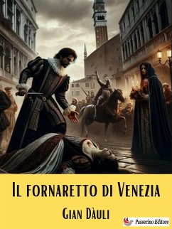 Il fornaretto di Venezia (eBook, ePUB) - Dàuli, Gian