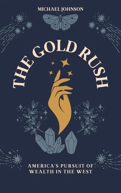 The Gold Rush (American history, #19) (eBook, ePUB) - Johnson, Michael