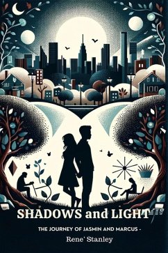 Cover Shadows and Light: The Journey of Jasmin and Marcus (Together We Rise: The Legacy of Unity, #3) (eBook, ePUB)