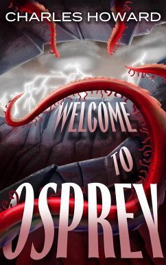Welcome to Osprey (eBook, ePUB) - Howard, Charles