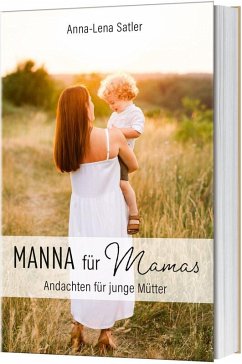 Manna für Mamas - Satler, Anna-Lena