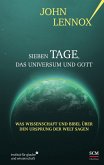 Sieben Tage, das Universum und Gott