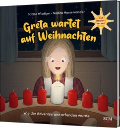 Greta wartet auf Weihnachten - Wie der Adventskranz erfunden wurde - Wiediger, Sabine