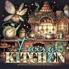Fairy Kitchen Coloring Book for Adults - Publishing, Monsoon;Grafik, Musterstück