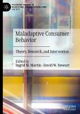 Maladaptive Consumer Behavior Maladaptive Consumer Behavior