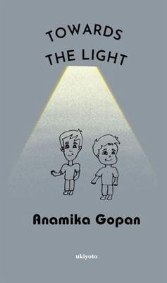 Towards the Light (eBook, ePUB) - Anamika Gopan