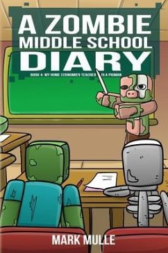 A Zombie Middle School Diary Book 4 (eBook, ePUB) - Mulle, Mark