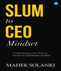 Slum to CEO mind set (eBook, ePUB) - Solanki, Mahek