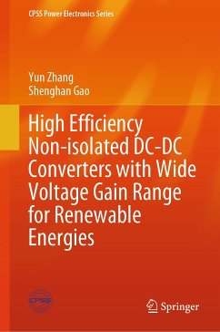 High Efficiency Non-isolated DC-DC Converters with Wide Voltage Gain Range for Renewable Energies (eBook, PDF) - Zhang, Yun; Gao, Shenghan