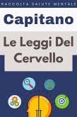 Le Leggi Del Cervello (Raccolta Salute Mentale, #8) (eBook, ePUB) Le Leggi Del Cervello (Raccolta Salute Mentale, #8) (eBook, ePUB)