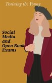 Training the Young: Social Media and Open Book Exams (eBook, ePUB)