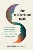 The Motherhood Myth (eBook, ePUB)