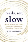 Ready, Set, Slow (eBook, ePUB)