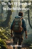 The Art Of Survival In The Wilderness (eBook, ePUB)