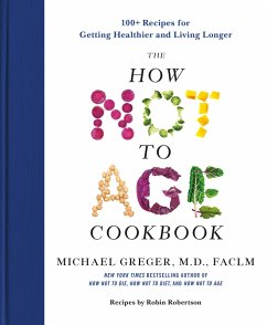 The How Not to Age Cookbook (eBook, ePUB) - Greger, M. D.