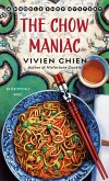 The Chow Maniac: A Noodle Shop Mystery (eBook, ePUB)