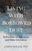 Living with Borrowed Dust (eBook, ePUB)