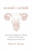To Tend and to Hold (eBook, ePUB)