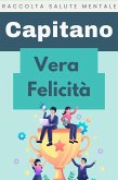 Vera Felicità (Raccolta Salute Mentale, #9) (eBook, ePUB) Vera Felicità (Raccolta Salute Mentale, #9) (eBook, ePUB)