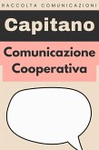 Comunicazione Cooperativa (Raccolta Comunicazione, #5) (eBook, ePUB) Comunicazione Cooperativa (Raccolta Comunicazione, #5) (eBook, ePUB)