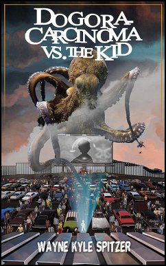 Dogora-Carcinoma vs. the Kid (eBook, ePUB) - Spitzer, Wayne Kyle