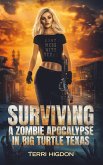 Surviving a Zombie Apocalypse in Big Turtle Texas (eBook, ePUB)