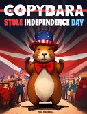 Capybara Stole Independence Day (eBook, ePUB)