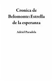 Cronica de Belomonte:Estrella de la esperanza (eBook, ePUB)