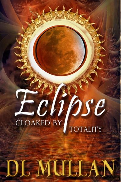 Eclipse: Cloaked by Totality (eBook, ePUB)