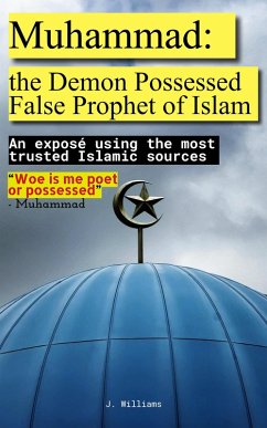 Cover Muhammad: the Demon Possessed False Prophet of Islam (eBook, ePUB)