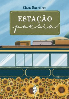Estação Poesia (eBook, ePUB) - Barreiros, Clara