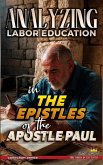 Analyzing Labor Education in the Epistles of the Apostle Paul (The Education of Labor in the Bible, #34) (eBook, ePUB)