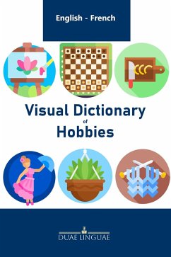 Visual Dictionary of Hobbies (English - French Visual Dictionaries, #8) (eBook, ePUB) - Linguae, Duae