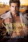 Never Say Goodbye (eBook, ePUB)