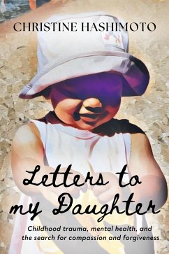 Letters to My Daughter (eBook, ePUB) - Hashimoto, Christine