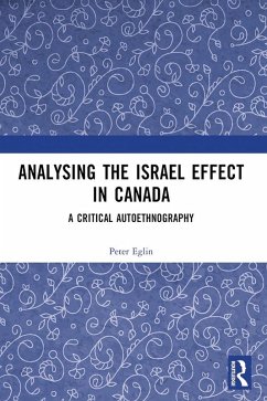 Analysing the Israel Effect in Canada (eBook, PDF) - Eglin, Peter