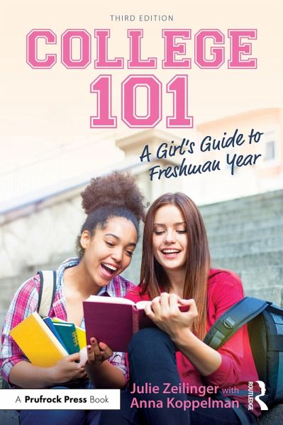 College 101: A Girl's Guide to Freshman Year (eBook, ePUB) College 101: A Girl's Guide to Freshman Year (eBook, ePUB)