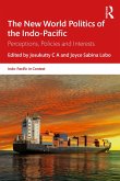 The New World Politics of the Indo-Pacific (eBook, ePUB)