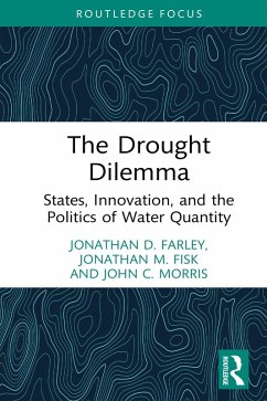 The Drought Dilemma (eBook, PDF) - Farley, Jonathan D.; Fisk, Jonathan M.; Morris, John C.