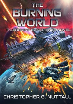 The Burning World (A Learning Experience, #8) (eBook, ePUB) - Nuttall, Christopher G.