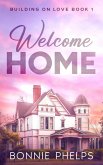 Welcome Home (Building on Love, #1) (eBook, ePUB)