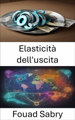 Elasticità dell'uscita (eBook, ePUB) - Sabry, Fouad