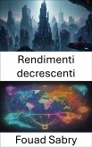 Rendimenti decrescenti (eBook, ePUB)