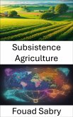 Subsistence Agriculture (eBook, ePUB)