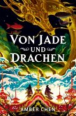 Von Jade und Drachen (Der Sturz des Drachen 1): Silkpunk Fantasy mit höfischen Intrigen - Mulan trifft auf Iron Widow   Collector's Edition mit Farbschnitt und Miniprint