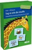 Sag es wie die Giraffe