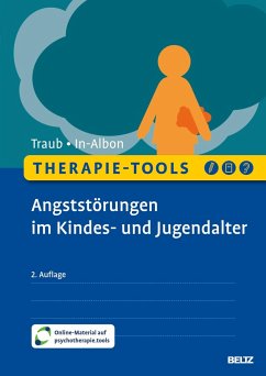 Therapie-Tools Angststörungen im Kindes- und Jugendalter - Traub, Johannes; In-Albon, Tina